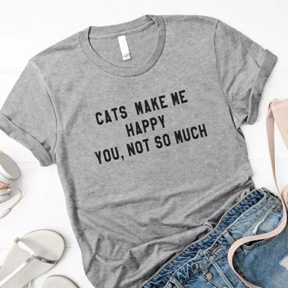 CATS MAKE ME HAPPY 🐾 YOU, NOT SO MUCH soft graphic tee shirt top